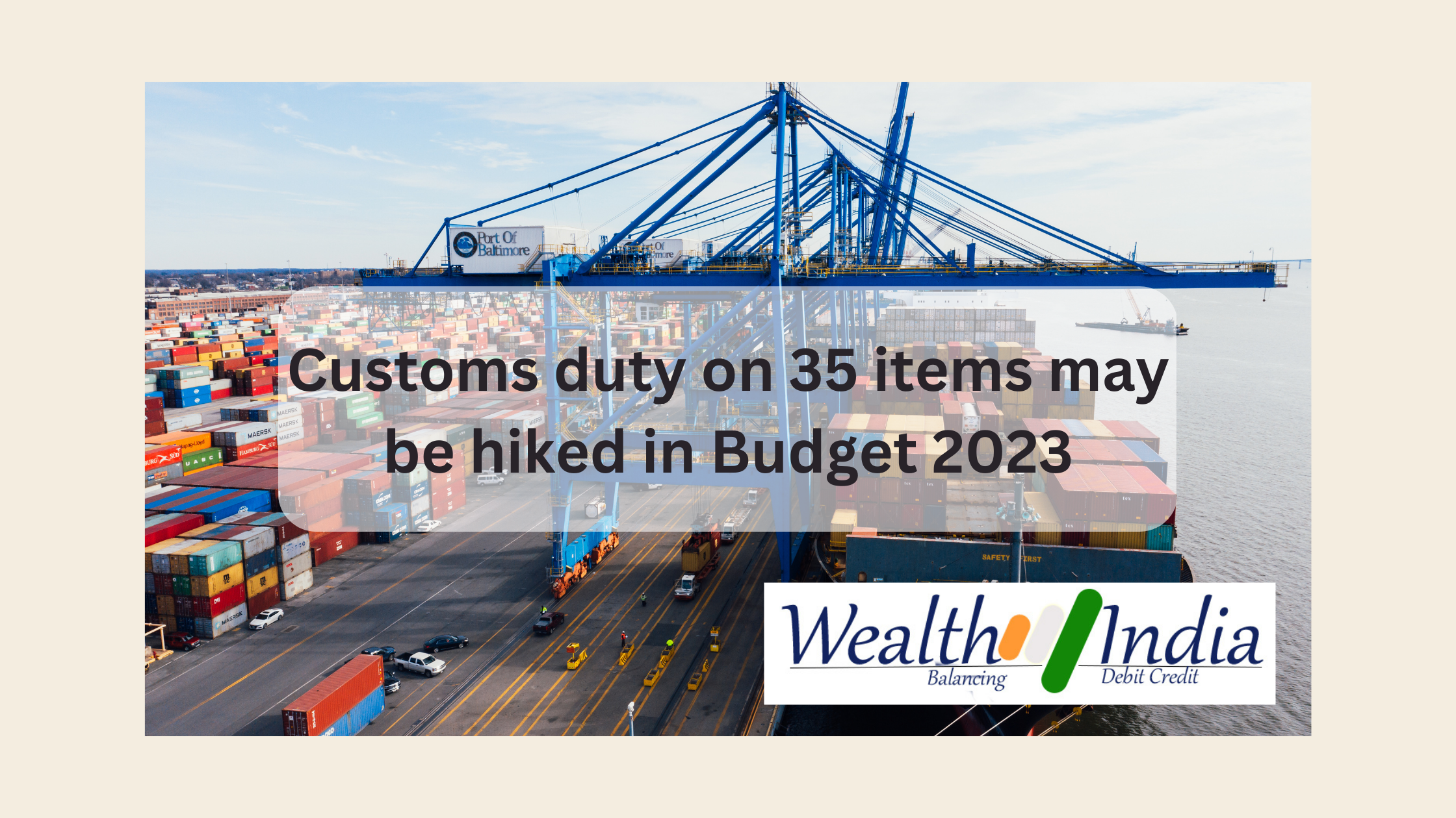 Customs duty on 35 items may be hiked in Budget 2023