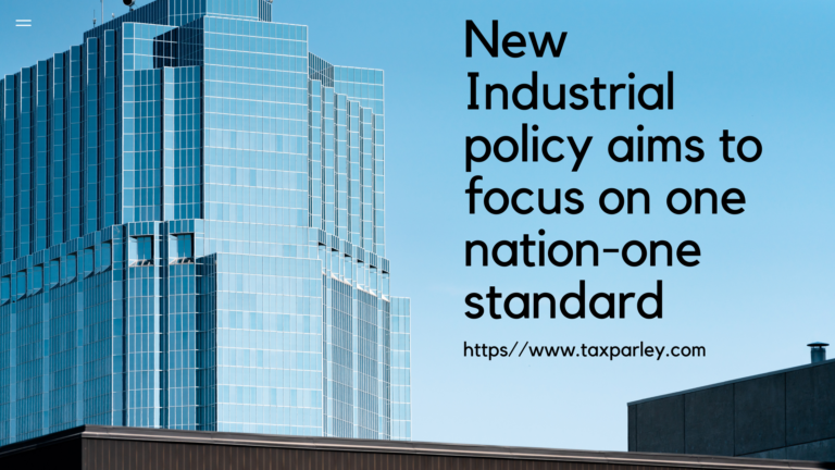 New Industrial policy aims to focus on one nation-one standard